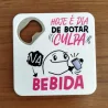 Porta Copo com Abridor Embutido - Frases de Boteco | Áurea Brindes